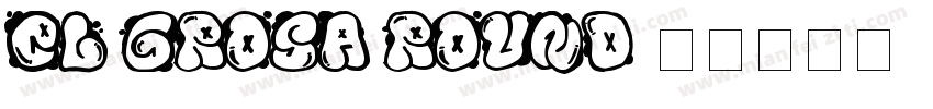 El Grosa Round字体转换